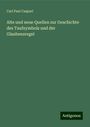 Carl Paul Caspari: Alte und neue Quellen zur Geschichte des Taufsymbols und der Glaubensregel, Buch