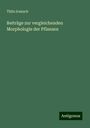 Thilo Irmisch: Beiträge zur vergleichenden Morphologie der Pflanzen, Buch