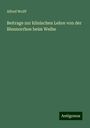 Alfred Wolff: Beitrage zur klinischen Lehre von der Blennorrhoe beim Weibe, Buch