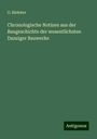 G. Bädeker: Chronologische Notizen aus der Baugeschichte der wesentlichsten Danziger Bauwerke, Buch