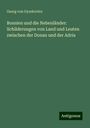 Georg von Gyurkovics: Bosnien und die Nebenländer: Schilderungen von Land und Leuten zwischen der Donau und der Adria, Buch