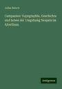 Julius Beloch: Campanien: Topographie, Geschichte und Leben der Umgebung Neapels im Alterthum, Buch