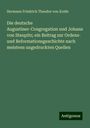 Hermann Friedrich Theodor Von Kolde: Die deutsche Augustiner-Congregation und Johann von Staupitz; ein Beitrag zur Ordens- und Reformationsgeschichte nach meistens ungedruckten Quellen, Buch