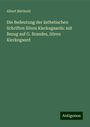 Albert Bärthold: Die Bedeutung der ästhetischen Schriften Sören Kierkegaards: mit Bezug auf G. Brandes, Sören Kierkegaard, Buch