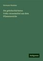 Hermann Hendess: Die gebräuchlichsten Volks-Arzneimittel aus dem Pflanzenreiche, Buch