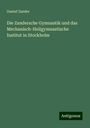 Gustaf Zander: Die Zandersche Gymnastik und das Mechanisch-Heilgymnastische Institut in Stockholm, Buch