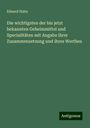 Eduard Hahn: Die wichtigsten der bis jetzt bekannten Geheimmittel und Specialitäten mit Angabe ihrer Zusammensetzung und ihres Werthes, Buch