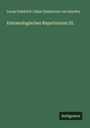 Lucas Friedrich Julius Dominicus von Heyden: Entomologisches Repertorium III., Buch