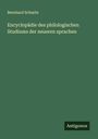 Bernhard Schmitz: Encyclopädie des philologischen Studiums der neueren sprachen, Buch