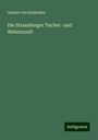 Gustav Von Schmoller: Die Strassburger Tucher- und Weberzunft, Buch