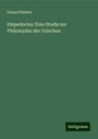 Eduard Baltzer: Empedocles: Eine Studie zur Philosophie der Griechen, Buch