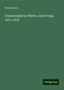 Paul Lindau: Dramaturgische Blätter, neue Folge, 1875-1878, Buch