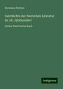 Hermann Hettner: Geschichte der deutschen Literatur im 18. Jahrhundert, Buch