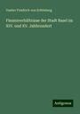 Gustav Friedrich von Schönberg: Finanzverhältnisse der Stadt Basel im XIV. und XV. Jahhrundert, Buch