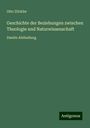 Otto Zöckler: Geschichte der Beziehungen zwischen Theologie und Naturwissenschaft, Buch