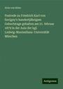 Alois Von Brinz: Festrede zu Friedrich Karl von Savigny's hundertjährigem Geburtstage gehalten am 21. februar 1879 in der Aula der kgl. Ludwig-Maximilians-Universität München, Buch