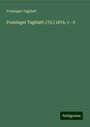 Freisinger Tagblatt: Freisinger Tagblatt: [75.] 1879, 1 - 6, Buch