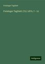 Freisinger Tagblatt: Freisinger Tagblatt: [75.] 1879, 7 - 12, Buch