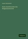 Gustav Wachenfeld: Kants Ansichten über den Religionsunterricht, Buch