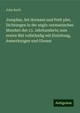 John Koch: Josaphaz, Set dormanz und Petit plet, Dichtungen in der anglo-normanischen Mundart des 13. Jahrhunderts; zum ersten Mal vollständig mit Einleitung, Anmerkungen und Glossar, Buch