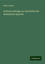 Henri Jordan: Kritische Beiträge zur Geschichte der lateinischen Sprache, Buch