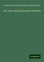 Johann Gabriel Seidl: Joh. Gabr. Seidl's gesammelte Schriften, Buch