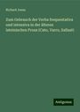 Richard Jonas: Zum Gebrauch der Verba frequentativa und intensiva in der älteren lateinischen Prosa (Cato, Varro, Sallust), Buch