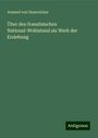 Armand Von Dumreicher: Über den französischen National-Wohlstand als Werk der Erziehung, Buch