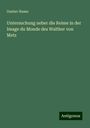 Gustav Haase: Untersuchung ueber die Reime in der Image du Monde des Walther von Metz, Buch