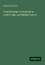 Michael Gitlbauer: Verbesserungs-Vorschlaege zu Cicero's Epp. Ad Familiares Lib. X, Buch