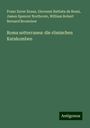 Franz Xaver Kraus: Roma sotterranea: die römischen Katakomben, Buch