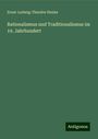 Ernst-Ludwig-Theodor Henke: Rationalismus und Traditionalismus im 19. Jahrhundert, Buch