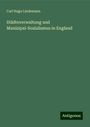 Carl Hugo Lindemann: Städteverwaltung und Munizipal-Sozialismus in England, Buch