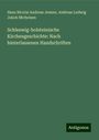 Hans Nicolai Andreas Jensen: Schleswig-holsteinische Kirchengeschichte: Nach hinterlassenen Handschriften, Buch