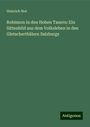 Heinrich Noé: Robinson in den Hohen Tauern: Ein Sittenbild aus dem Volksleben in den Gletscherthälern Salzburgs, Buch