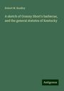 Robert M. Bradley: A sketch of Granny Short's barbecue, and the general statutes of Kentucky, Buch