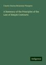 Claude Charles Molyneux Plumptre: A Summary of the Principles of the Law of Simple Contracts, Buch