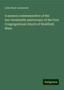 John Hoyt Lockwood: A sermon commemorative of the two-hundredth anniversary of the First Congregational church of Westfield, Mass., Buch