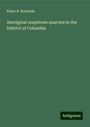 Elmer R. Reynolds: Aboriginal soapstone quarries in the District of Columbia, Buch