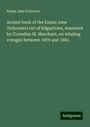 Emma Jane Schooner: Acount book of the Emma Jane (Schooner) out of Edgartown, mastered by Cornelius M. Marchant, on whaling voyages between 1879 and 1881., Buch