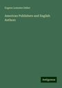 Eugene Lemoine Didier: American Publishers and English Authors, Buch