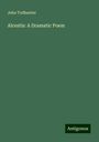 John Todhunter: Alcestis: A Dramatic Poem, Buch