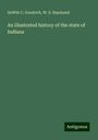 DeWitt C. Goodrich: An illustrated history of the state of Indiana, Buch