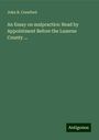 John B. Crawford: An Essay on malpractice: Read by Appointment Before the Luzerne County ..., Buch