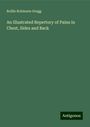 Rollin Robinson Gregg: An Illustrated Repertory of Pains in Chest, Sides and Back, Buch