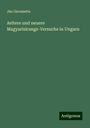 Ján Gerometta: Aeltere und neuere Magyarisirungs-Versuche in Ungarn, Buch