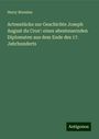 Harry Bresslau: Actenstücke zur Geschichte Joseph August du Cros': eines abenteuernden Diplomaten aus dem Ende des 17. Jahrhunderts, Buch