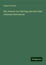 August Fournier: Abt Johann von Viktring und sein Liber certarum historiarum, Buch