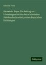 Albrecht Deetz: Alexander Pope: Ein Beitrag zur Literaturgeschichte des achtzehnten Jahrhunderts nebst proben Pope'scher Dichtungen, Buch