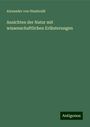 Alexander Von Humboldt: Ansichten der Natur mit wissenschaftlichen Erläuterungen, Buch